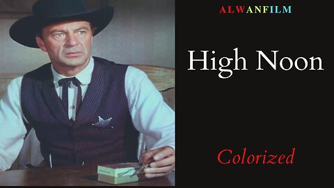 High Noon Colorized