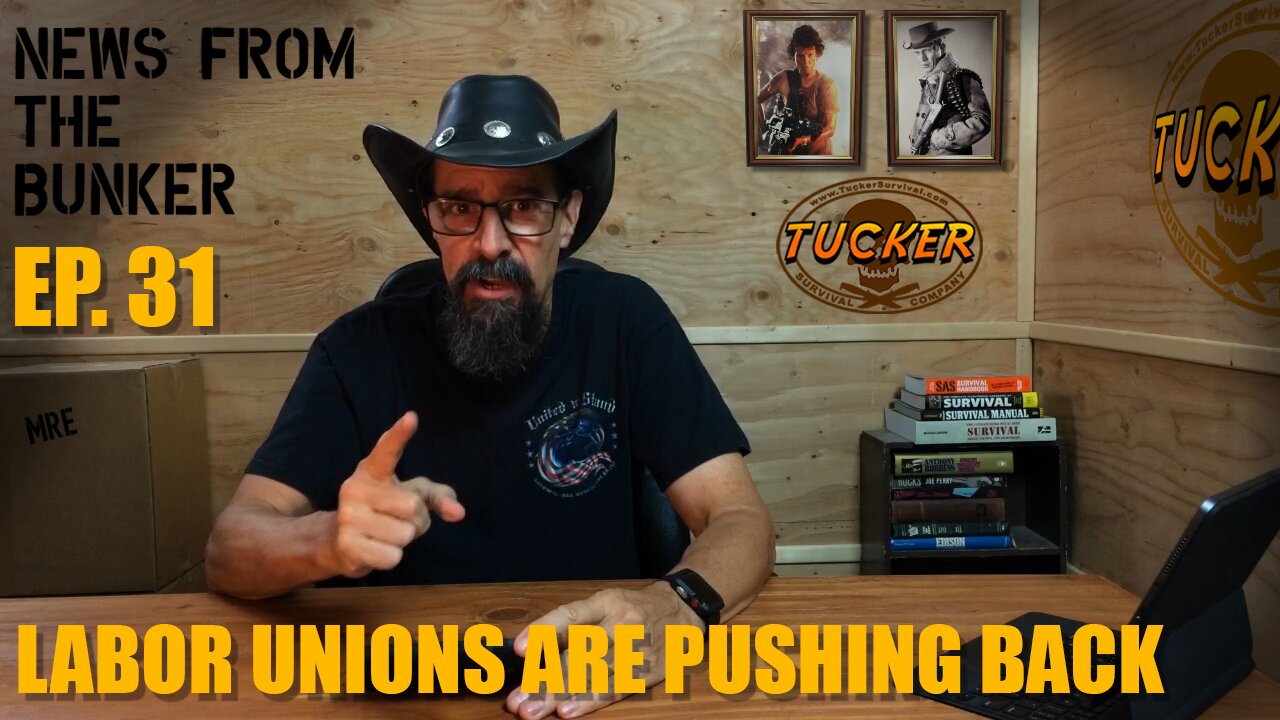 EP-31 Labor Unions Are Pushing Back - News From the Bunker