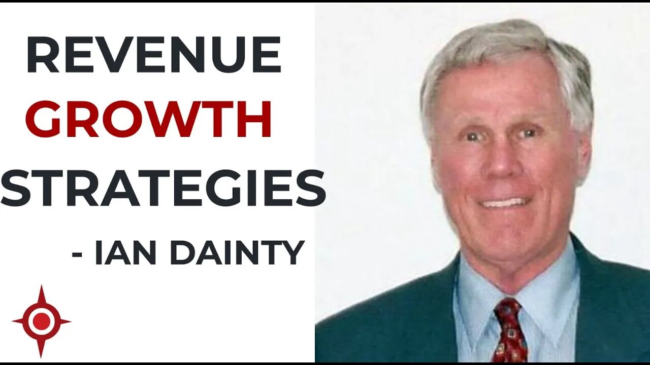 Revenue Growth Process and Strategies - Ian Dainty