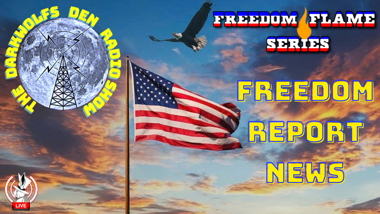 THE DARK WOLF’S DEN SHOW – FREEDOM REPORT NEWS