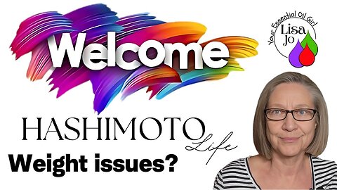 😏Hashimoto’s and Weight Struggles: What You Need to Know-Lisa Jo, your essential oil girl's 2 cents.