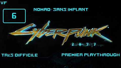 CYBERPUNK 2077 #6 Bouclé, mais bâclé