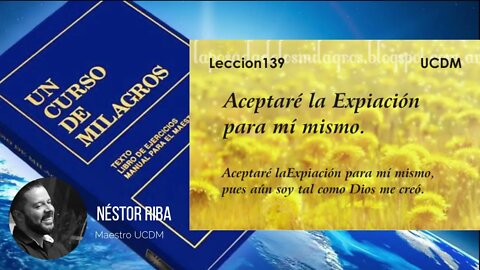 Lección 139 de Un Curso de Milagros