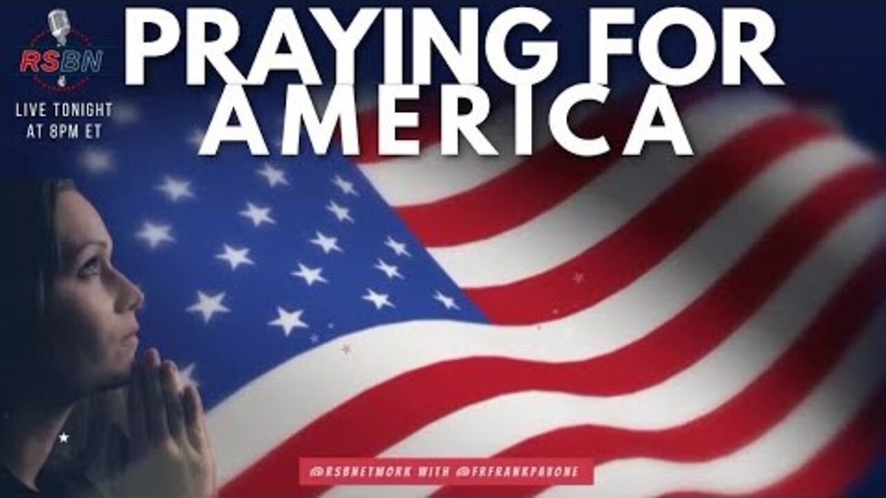 Praying for America with Father Frank Pavone 6/8/22