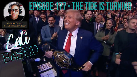 The Tide Is Turning - CaliBased Episode 177