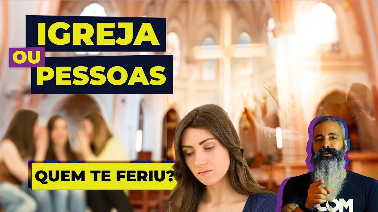 🔴 Decepcionado com a IGREJA ou com as pessoas da IGREJA