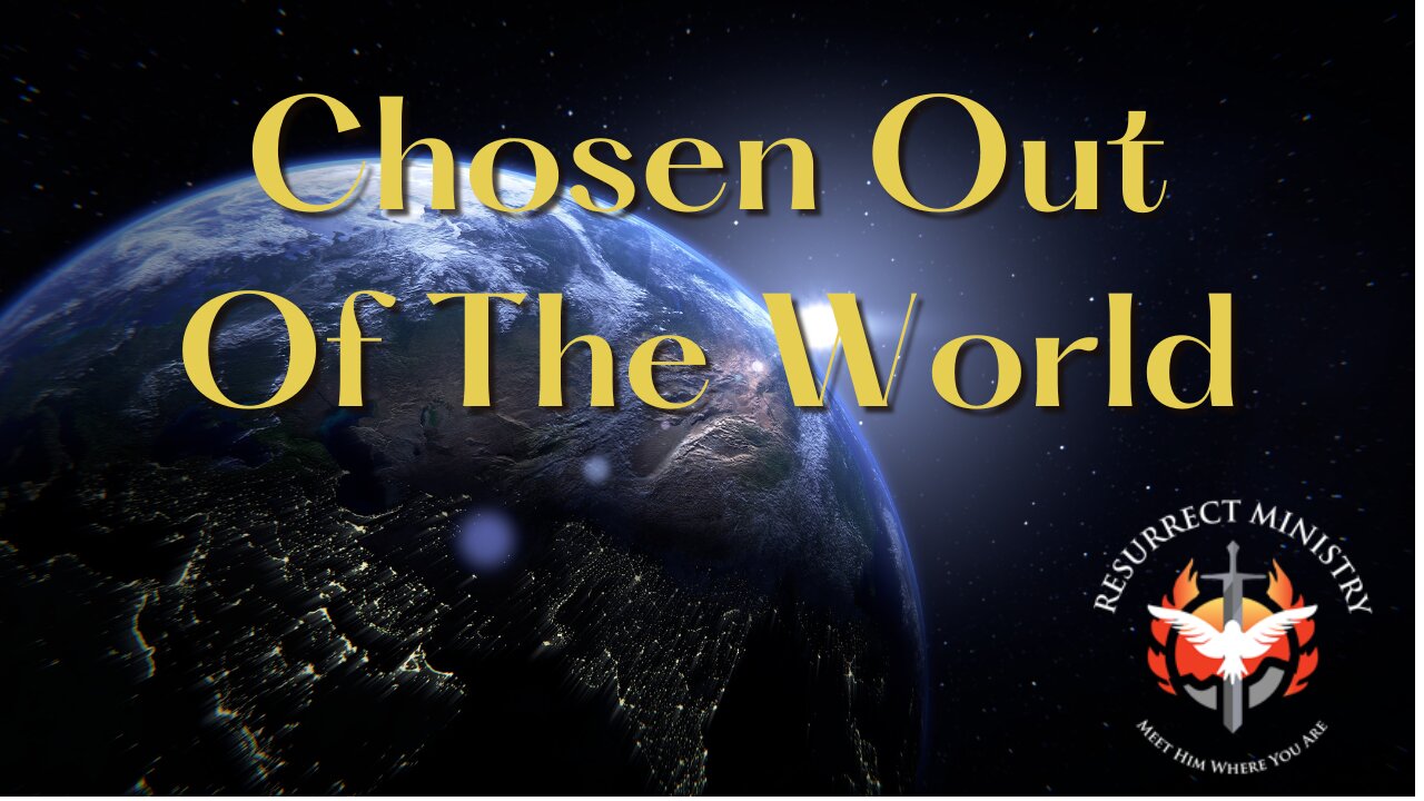 Chosen Out Of The World