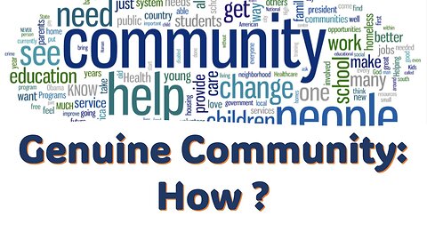 Genuine Community: How?