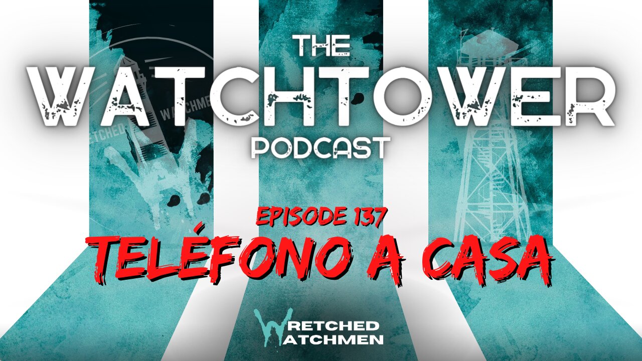 The Watchtower 9/19/23: Teléfono A Casa