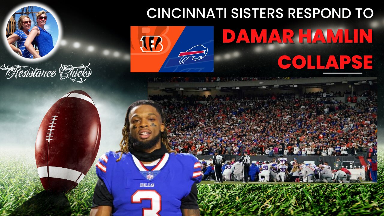 Cincinnati Sisters Respond to Damar Hamlin Collapse 1/3/2023