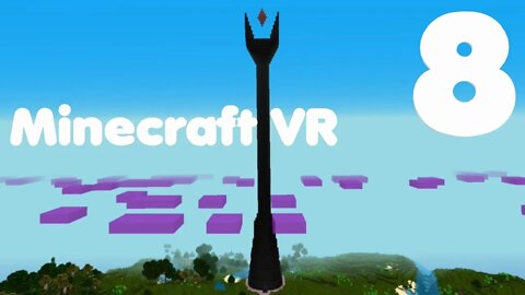 Minecraft VR Episode 8: The Dark Tower