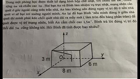 Toán 12: Trong một phòng học được thiết kế dạng hình hộp chữ nhật, với chiều dài 8m, rộng 6m