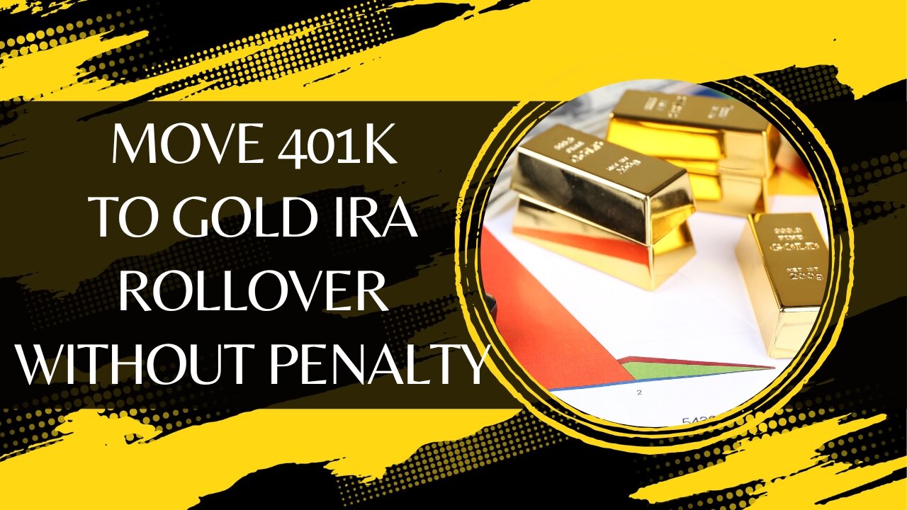 Step By Step How To Move 401k To Gold IRA Rollover Without Penalty In 2024