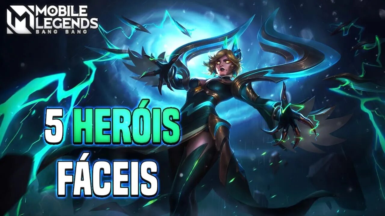 5 HERÓIS FÁCEIS E FORTES NO MOBILE LEGENDS