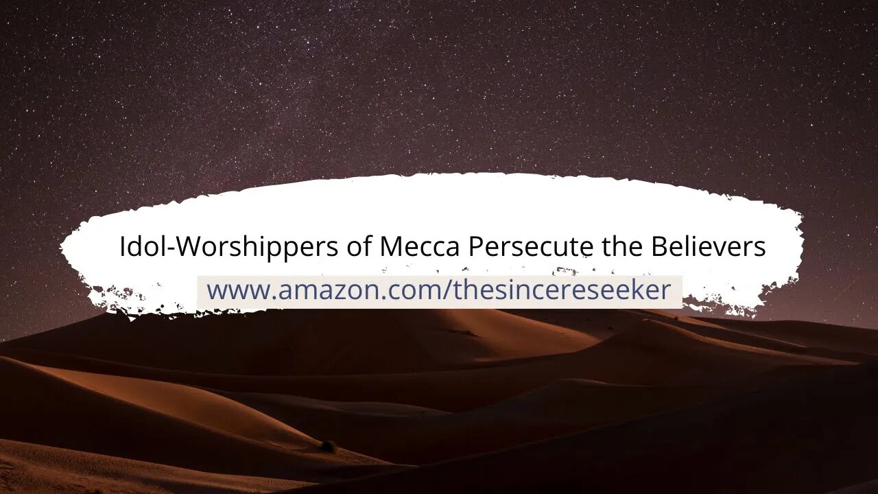 Persecution of Muslims by the Polytheist of Mecca