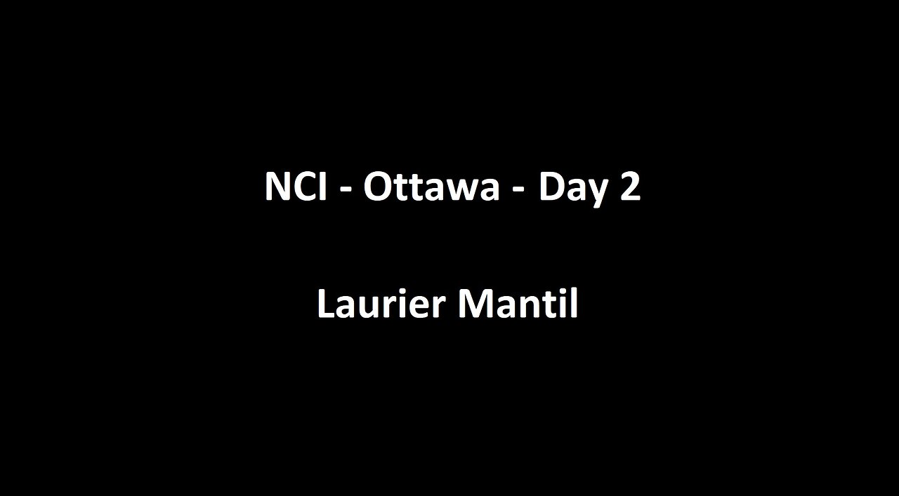 National Citizens Inquiry - Ottawa - Day 2 - Laurier Mantil Testimony