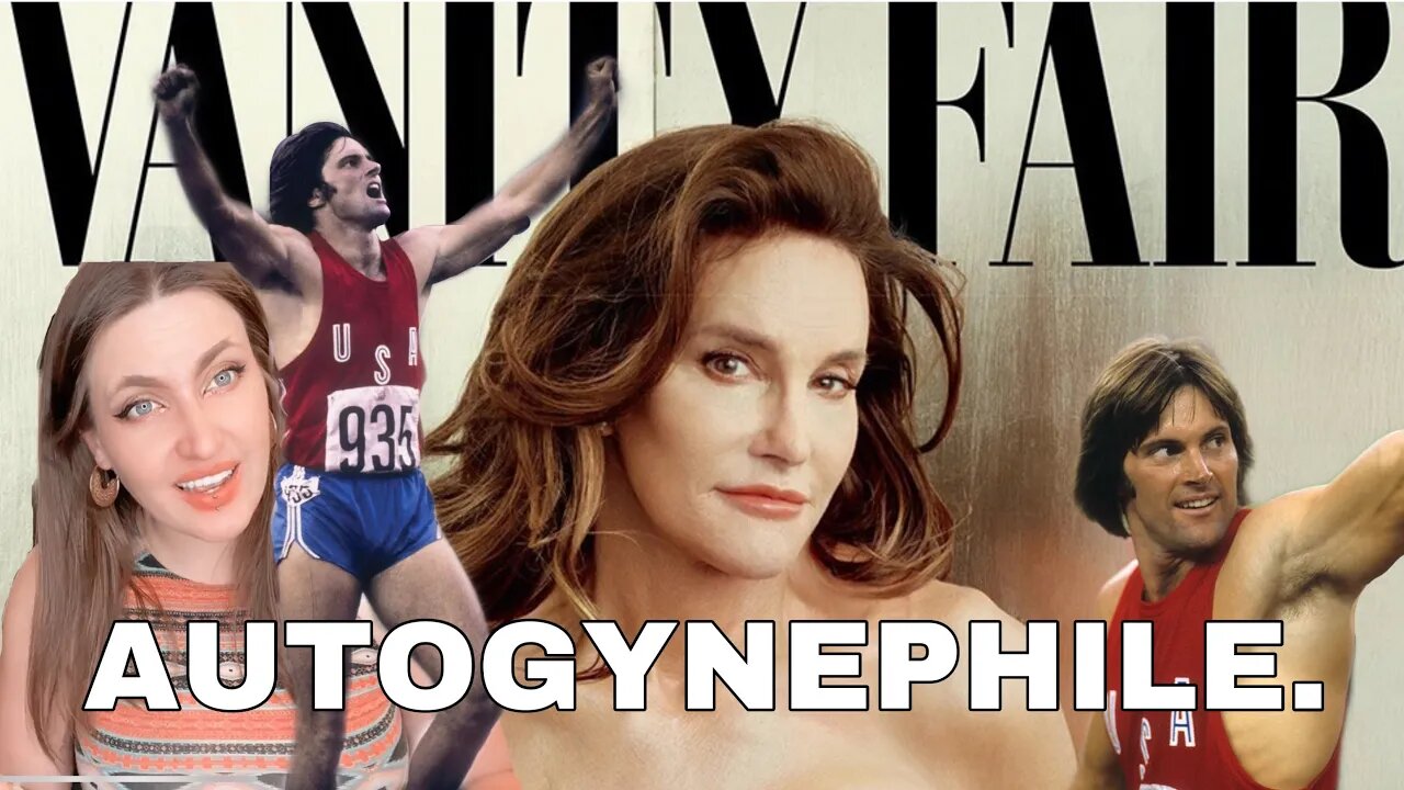 AUTOGYNEPHILIA: Caitlin Jenner and more