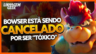 ESTÃO CANCELANDO O BOWSER!