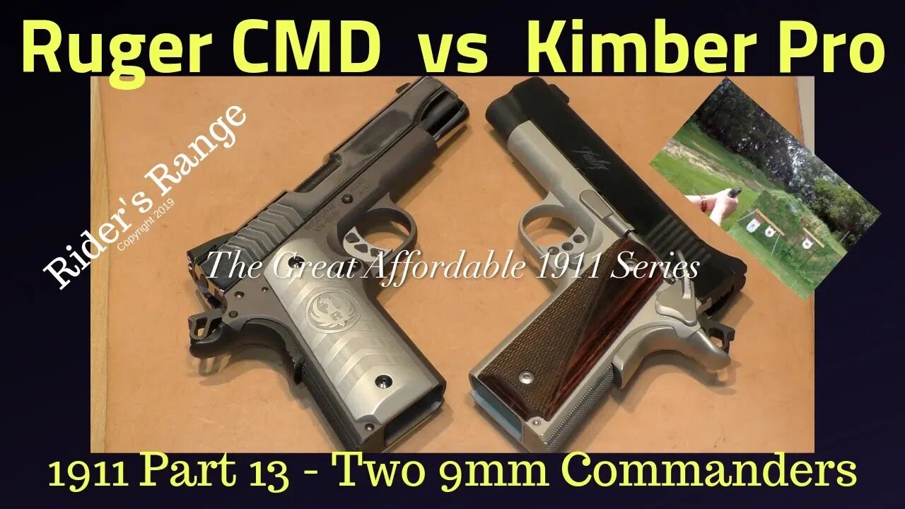 1911 Series Part 13 - Ruger Cmd 9mm vs Kimber Pro Carry II 9mm