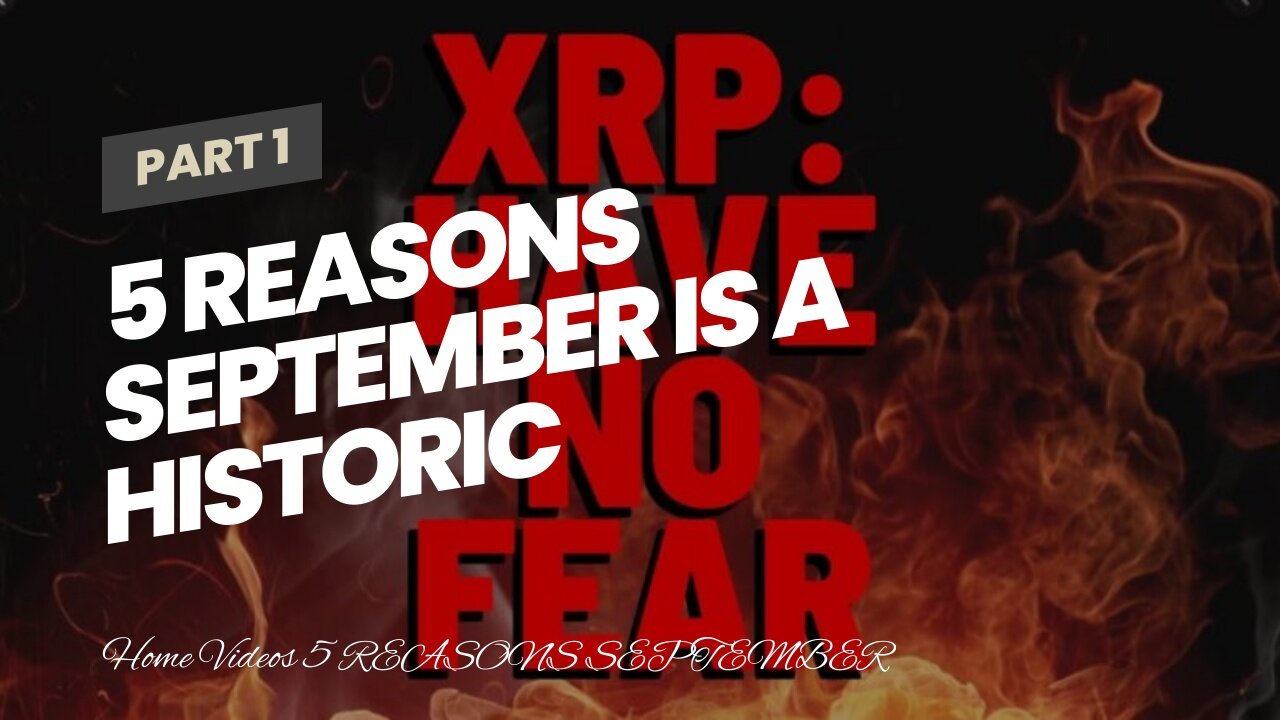 5 REASONS SEPTEMBER IS A HISTORIC MONTH FOR RIPPLE/XRP AS THE FED SIGNALS NEW SYSTEM BEGINS