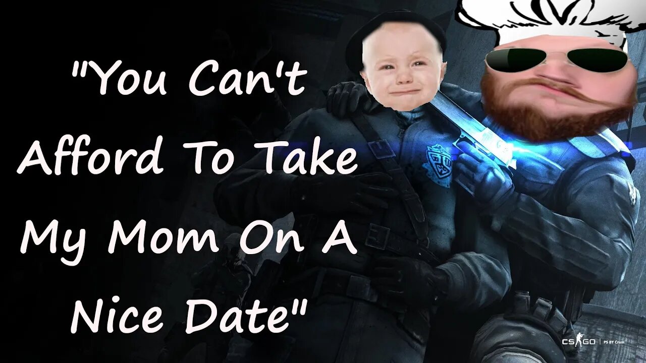 Picking On An Actual Child Csgo