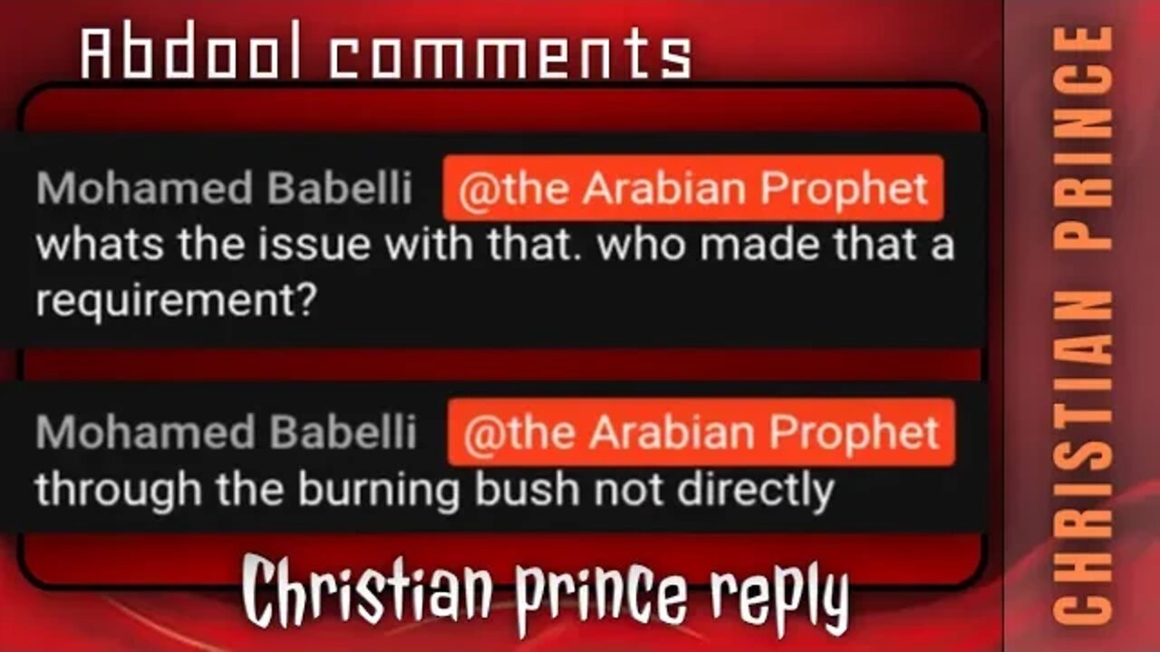 Abdool comments - allah was talking through the burning bust not directly - Christian prince reply
