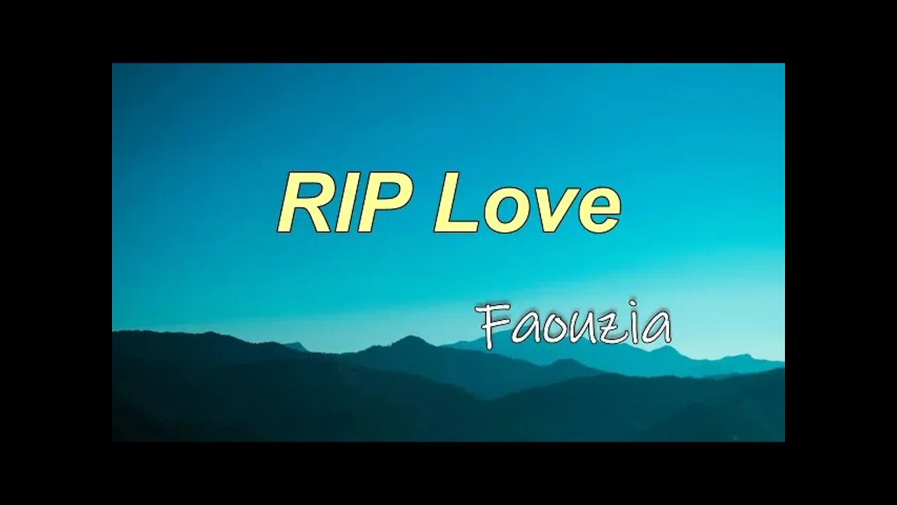 Faouzia - RIP Love (Lyrics)