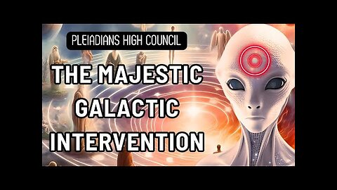 The Intervention Has Started: Calling All Lightworkers and Starseeds to Join Pleiadians | Ascension
