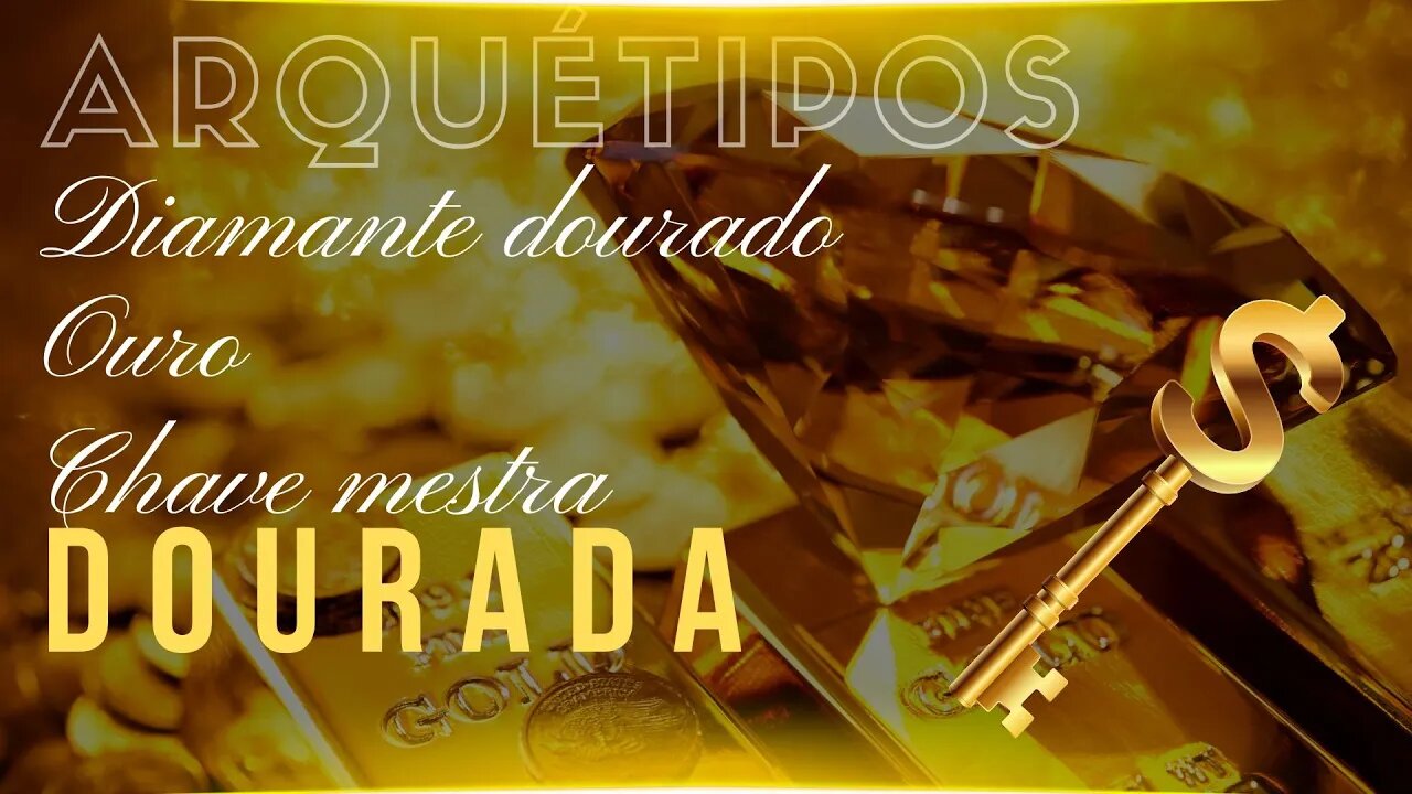 Diamante Dourado, Ouro e Chave mestra dourada. Atraia riquezas para sua vida agora mesmo!