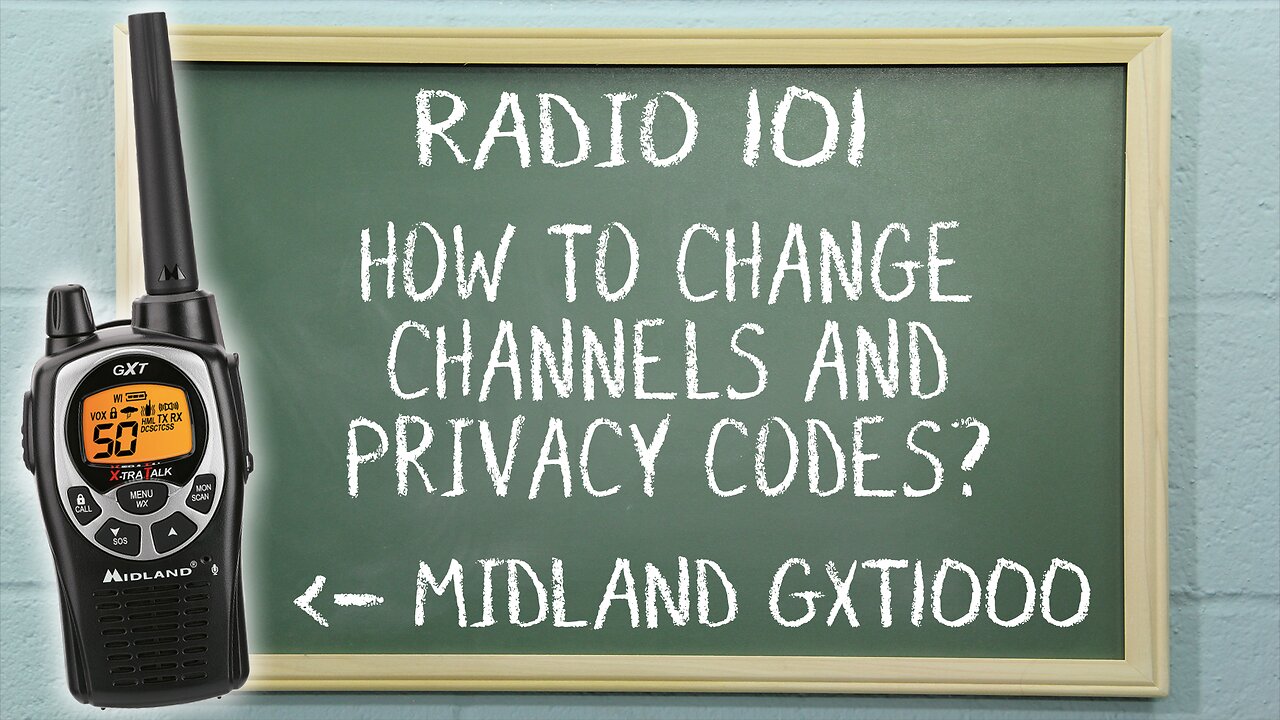 How to change channels and privacy codes on a Midland GXT1000 | Radio 101