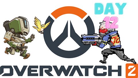Overwatch 2 - Day 12 - Soldier and Bastion