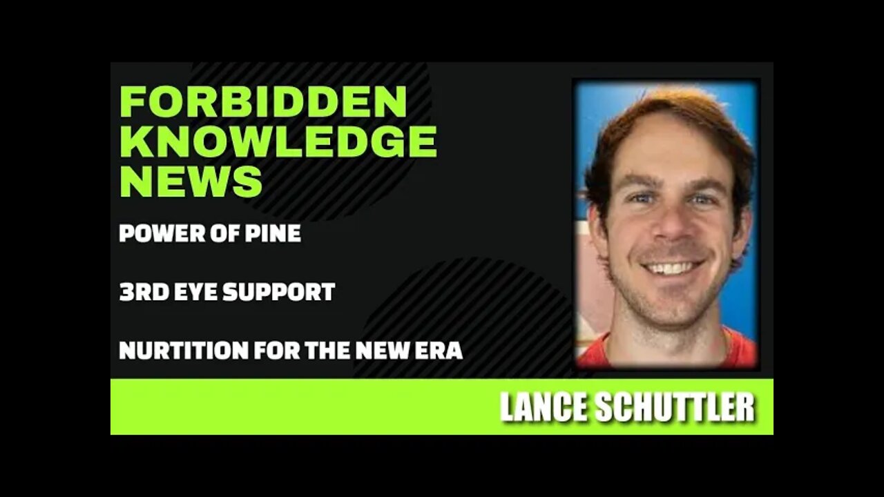 Power of Pine - 3rd Eye Support - Nutrition for the New Era w/ Lance Schuttler