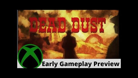 Dead Dust Early Gameplay Preview on Xbox