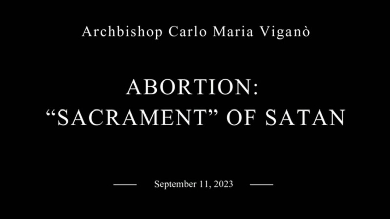 Abortion, "Sacrament" Of Satan by Archbishop Carlo Maria Viganò