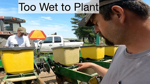 Too Wet to plant