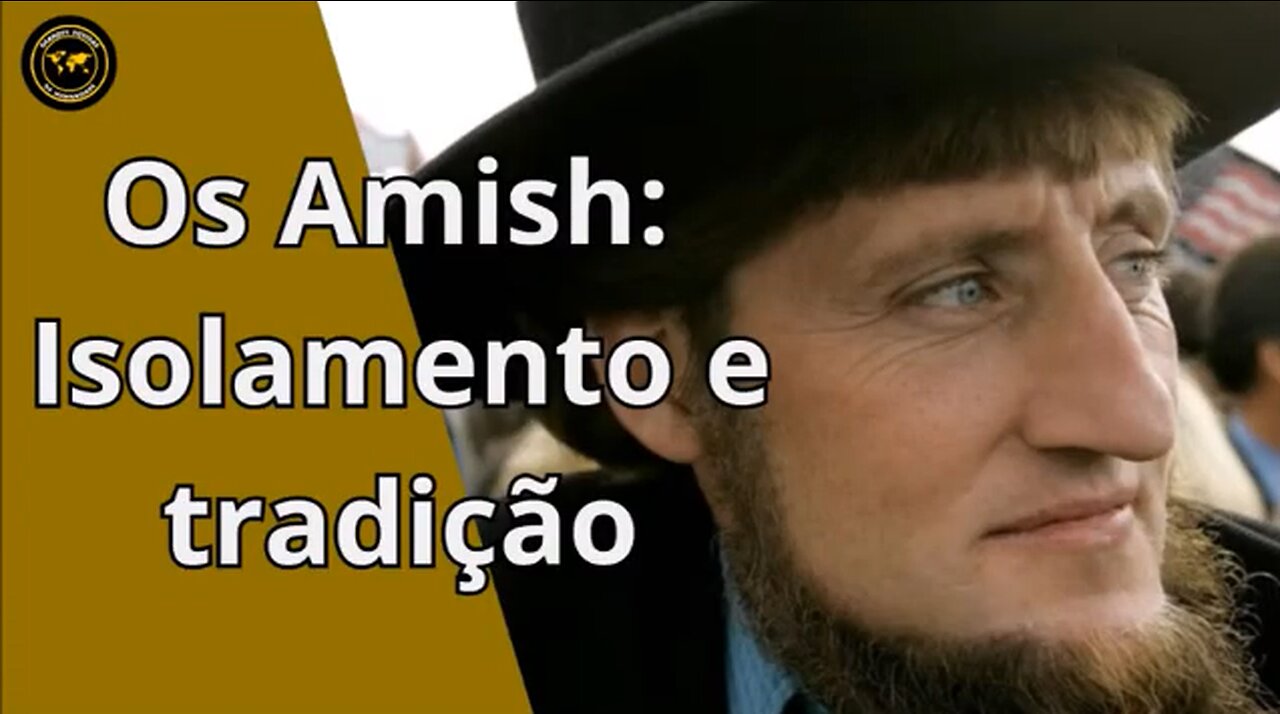 Os Amish : Isolamento e Tradição