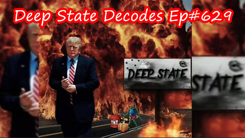 Deep State Decodes Ep#629