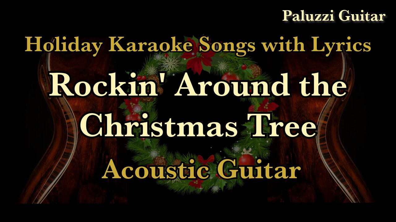 Rockin' Around the Christmas Tree Acoustic Guitar Holiday Karaoke Songs