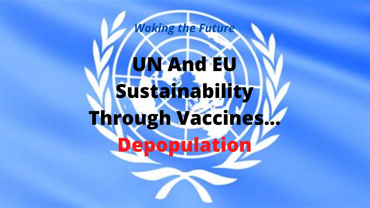 United Nations And The Jab Rollout For Europe. Evening Report 11-15-2021