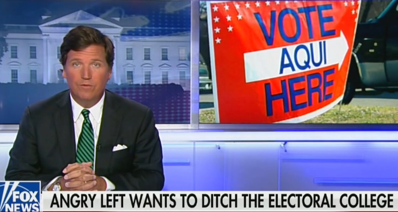 Tucker Carlson rips Dems for wanting to abolish Electoral College