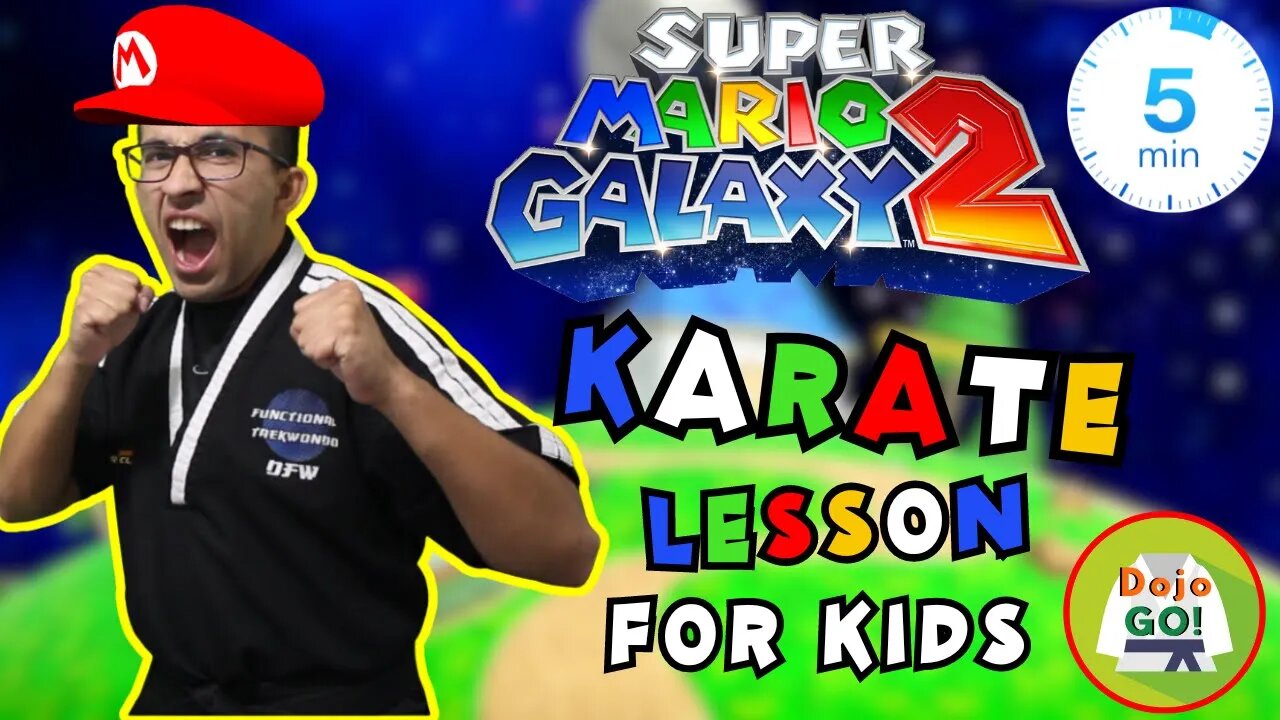 5 Minute Karate Lesson For Kids l Super Mario Galaxy 2 l Dojo Go!