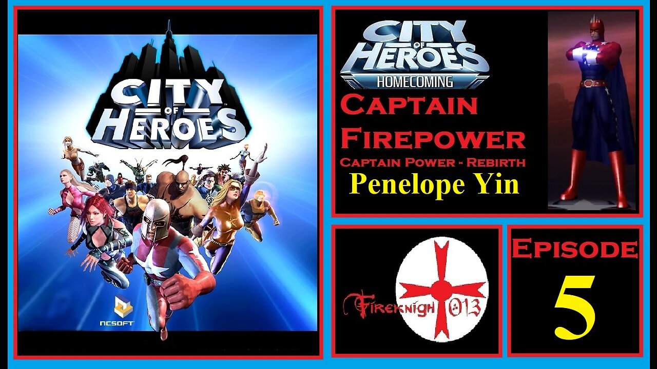 City of Heroes - Rebirth Episode 5 - Penelope Yin Task Force