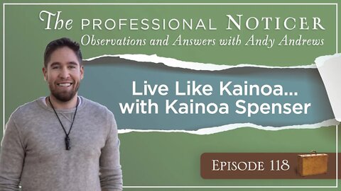 Live Like Kainoa...with Kainoa Spenser