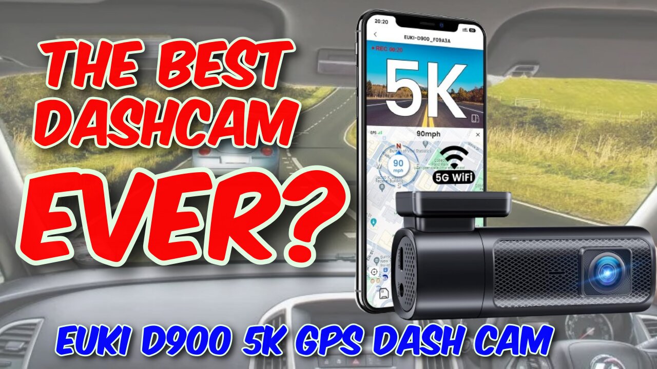 EUKI D900 5K GPS Dash Cam Review