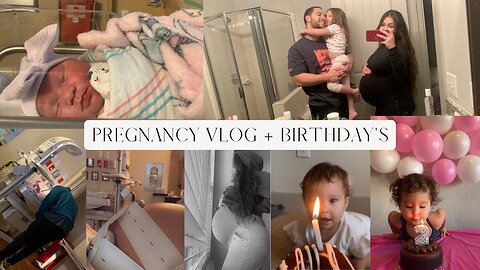 Pregnancy Recap + Birthday’s 🤍