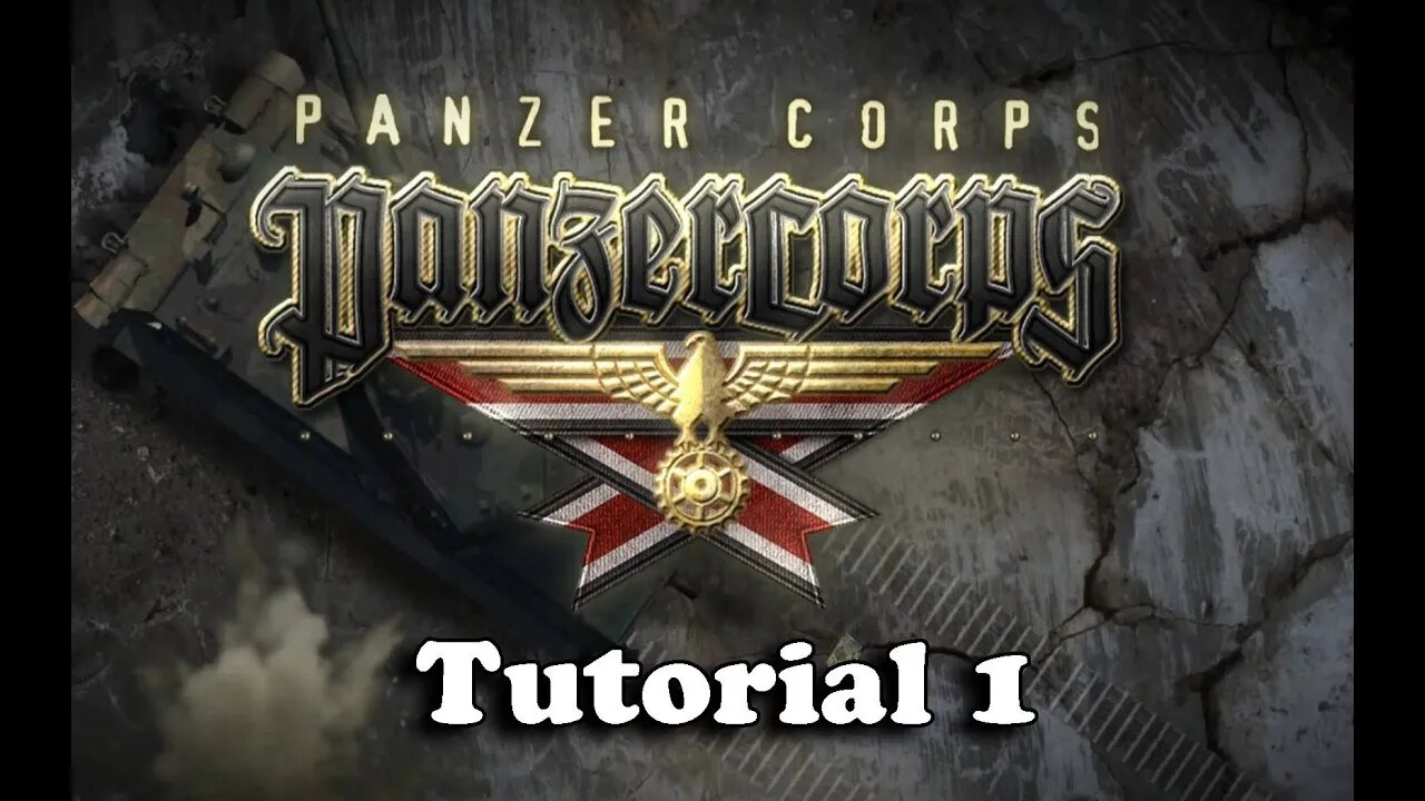 Panzer Corps Tutorial - Basics