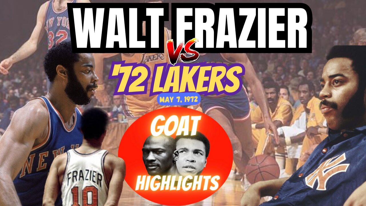 Walt Frazier vs. Los Angeles Lakers | May 7, 1972