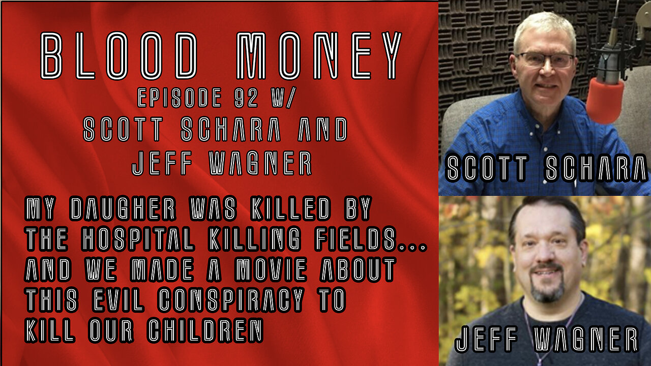 My Daughter was Killed by the Hospital Killing Fields - w/ Scott Schara and Jeff Wagner