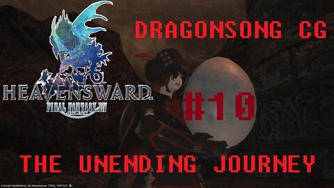 Final Fantasy XIV - The Unending Journey (PART 10) [For Those We Have Lost] Dragonsong