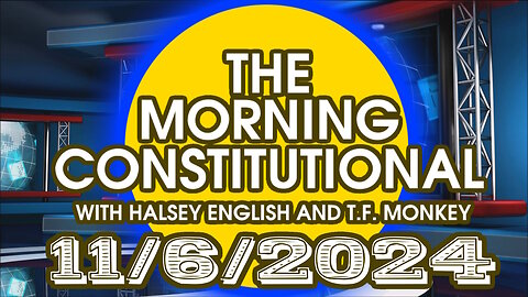 The Morning Constitutional: November 6th, 2024